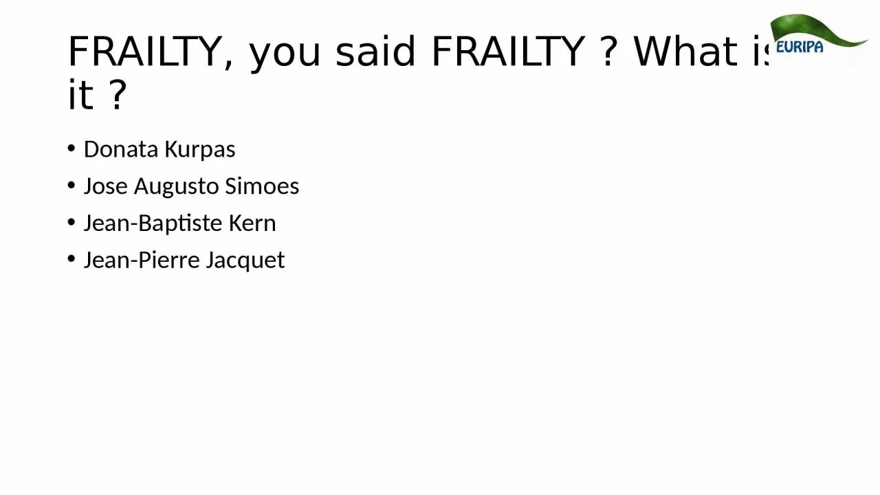 PPT-FRAILTY, you said FRAILTY ?