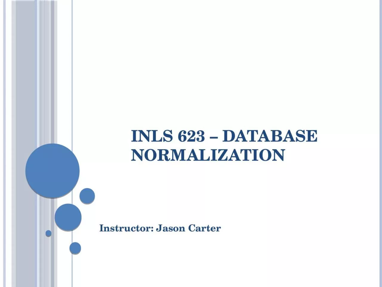 PPT-INLS 623 – Database Normalization