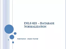 INLS  623 – Database Normalization