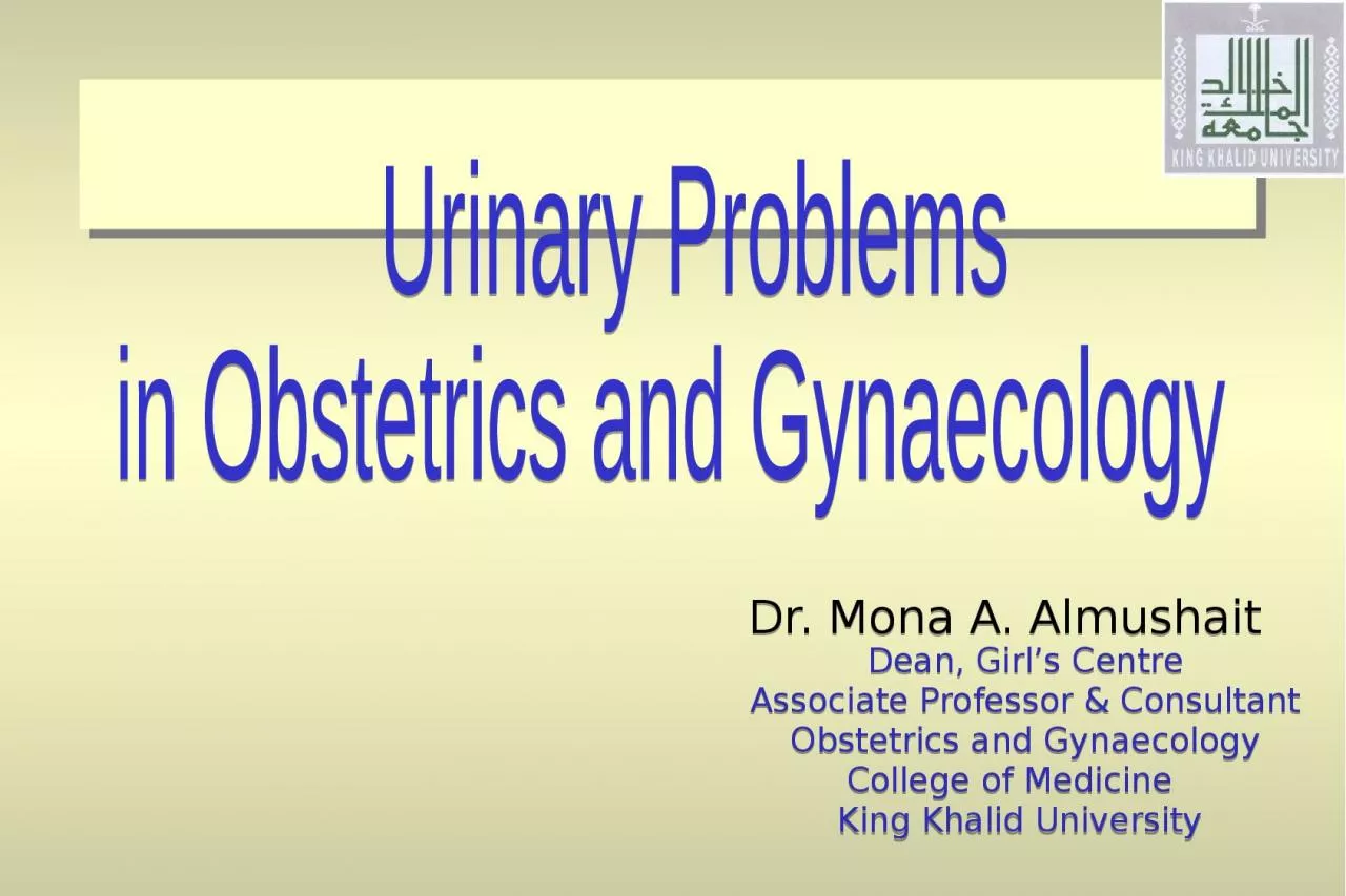 Dr. Mona A.  Almushait  Urinary Problems