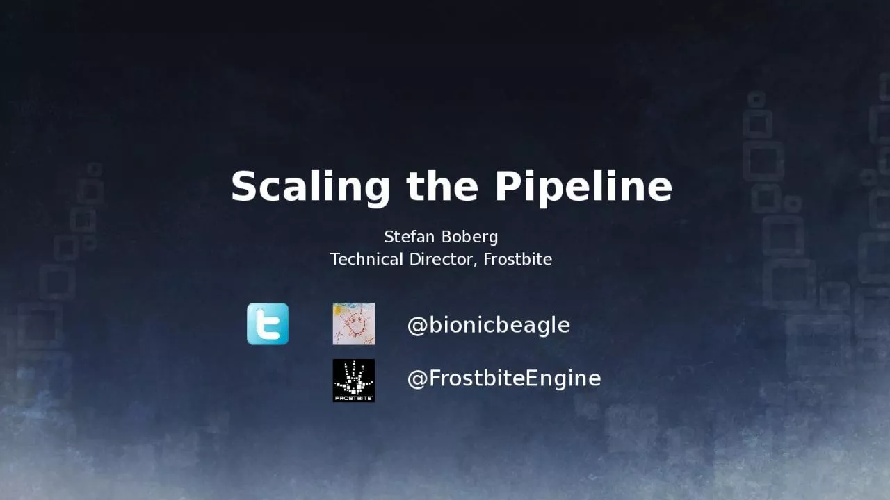 PPT-Scaling the Pipeline Stefan Boberg