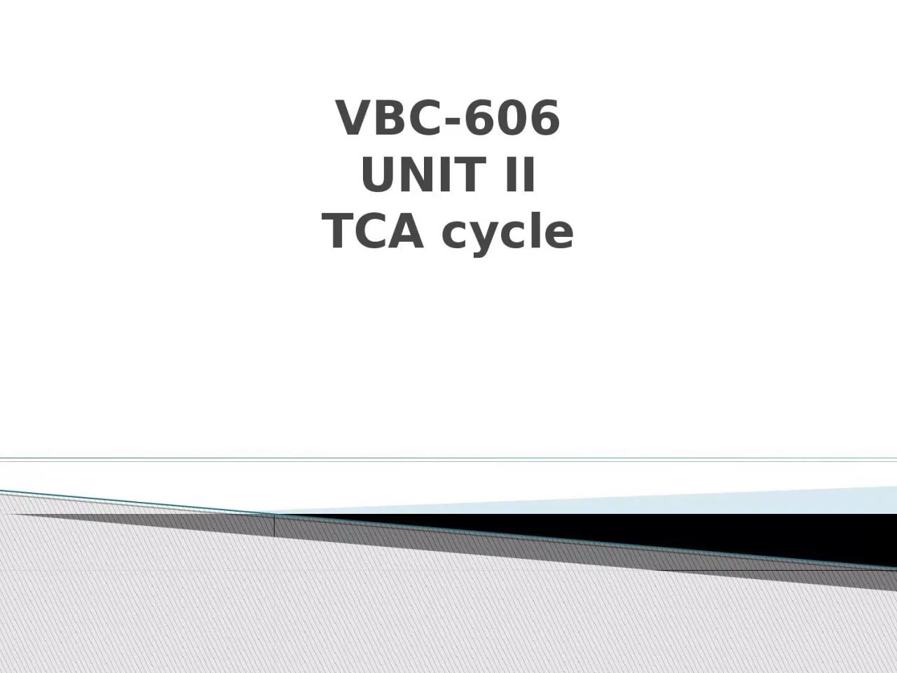 VBC-606 UNIT II TCA cycle