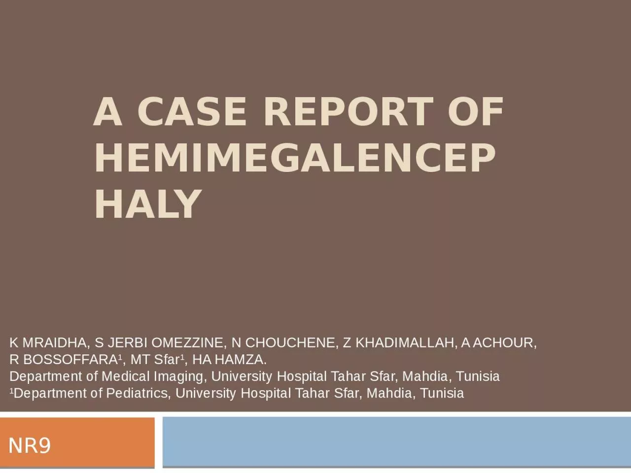 PPT-A CASE REPORT OF HEMIMEGALENCEPHALY