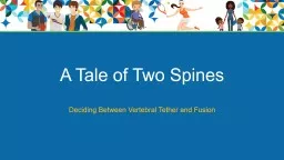 A Tale of Two Spines Deciding Between Vertebral