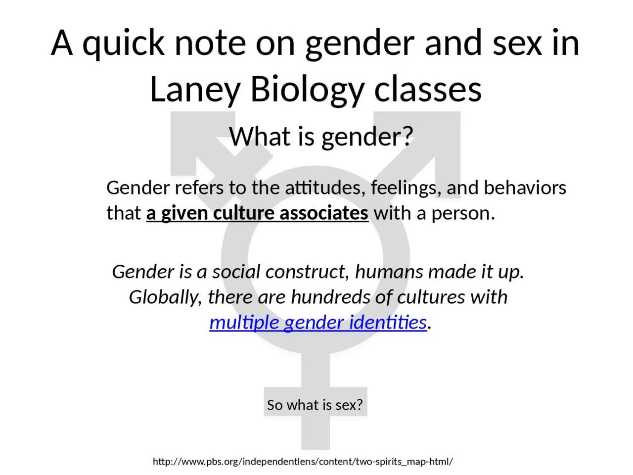 A quick note on gender and sex in Laney Biology classes