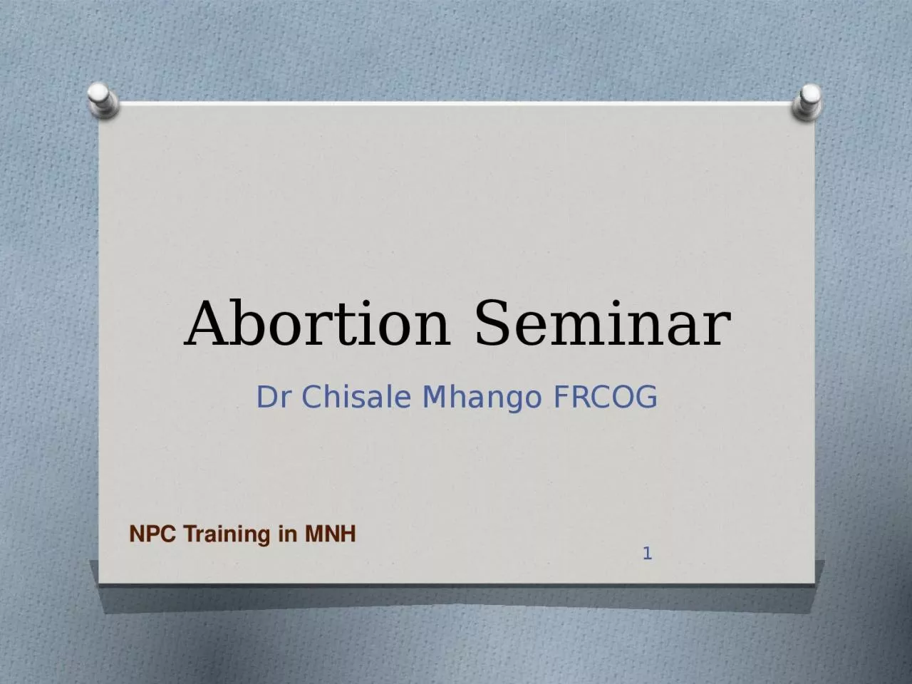 Abortion Seminar Dr Chisale Mhango FRCOG