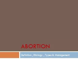 Abortion Definition , Etiology , Types & Management