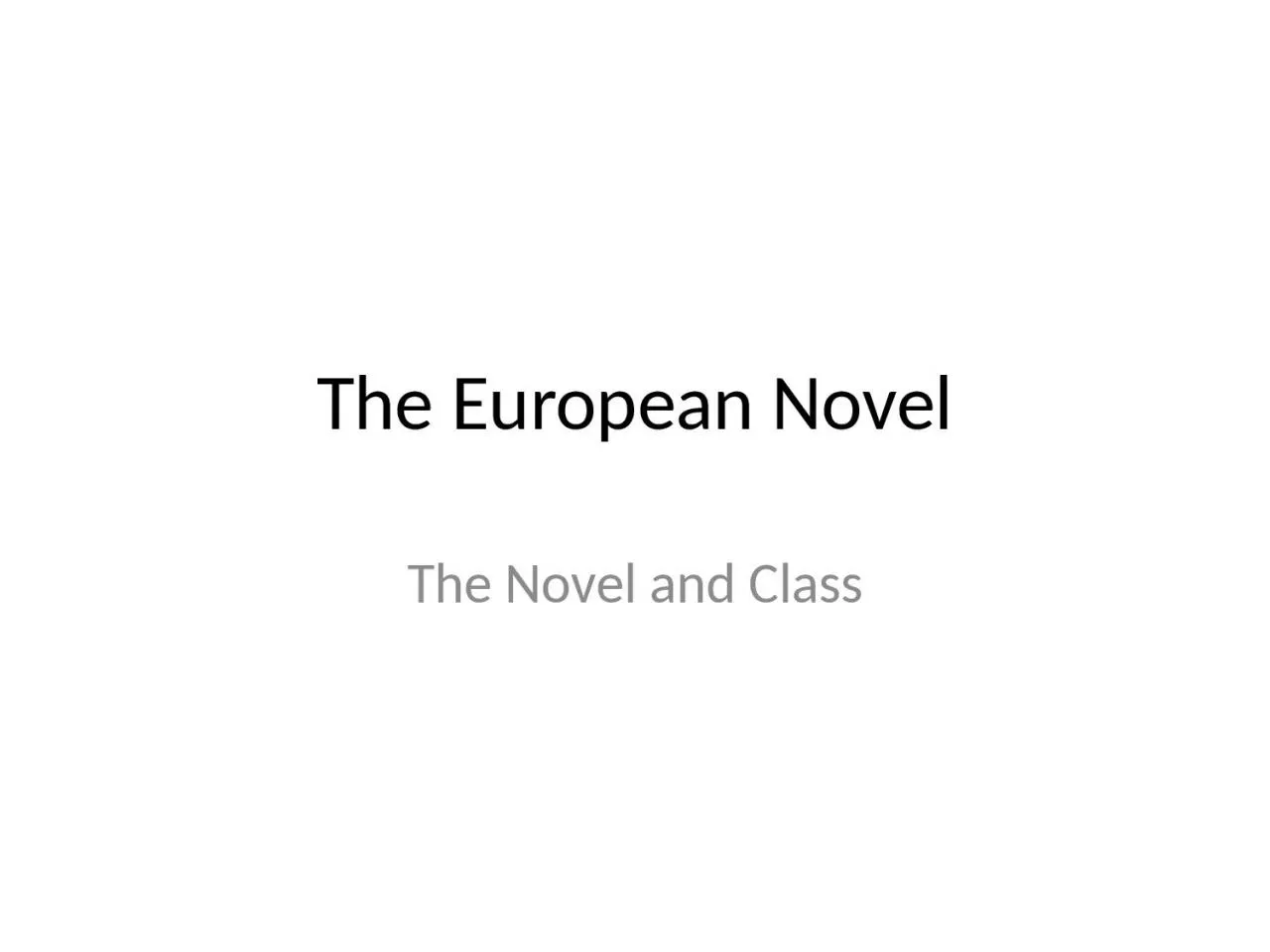 The European Novel The Novel and Class