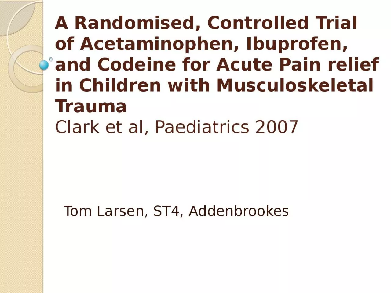 PPT-A Randomised, Controlled Trial of Acetaminophen, Ibuprofen, and Codeine for Acute Pain