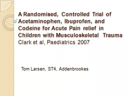 A Randomised, Controlled Trial of Acetaminophen, Ibuprofen, and Codeine for Acute Pain relief in Ch