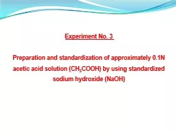 Experiment No. 3 Preparation and standardization of approximately 0.1N acetic acid solution