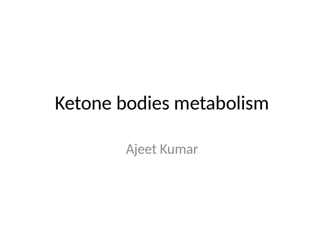 Ketone  bodies metabolism