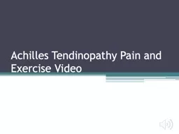 Achilles Tendinopathy Pain and Exercise Video