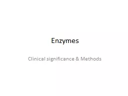 Enzymes Clinical significance & Methods