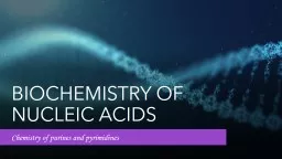 BIOCHEMISTRY OF NUCLEIC ACIDS