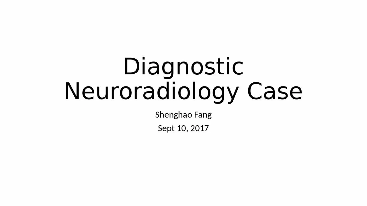 PPT-Diagnostic Neuroradiology Case