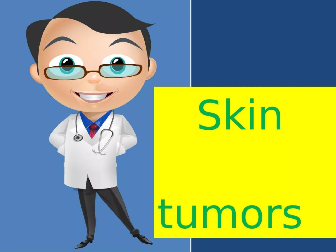Skin           tumors