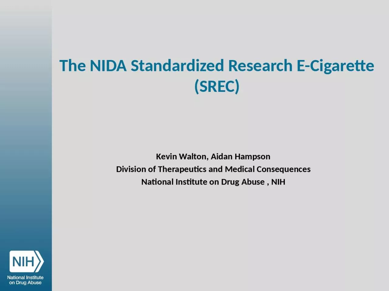 PPT-The NIDA Standardized Research E-Cigarette (SREC)