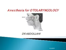 Anesthesia for  OTOLARYNGOLOGY