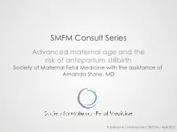 SMFM  Consult Series  Advanced maternal age and the risk of antepartum stillbirth