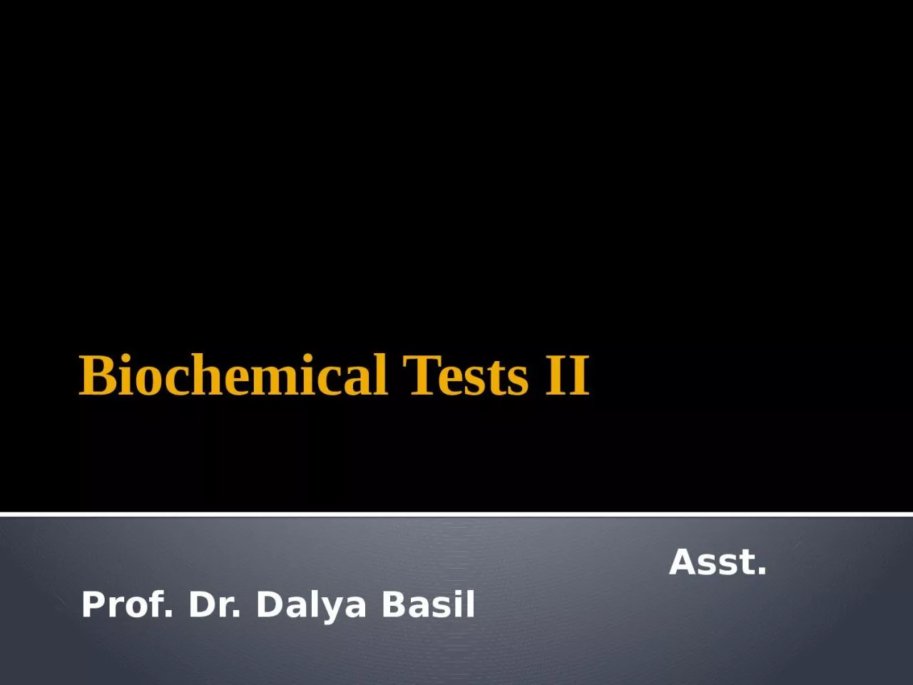 Biochemical Tests II