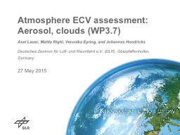 Atmosphere ECV assessment: Aerosol, clouds (WP3.7)