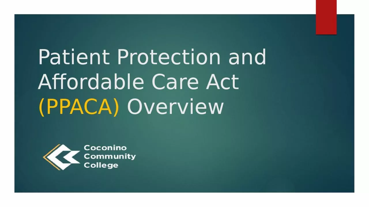 PPT-Patient Protection and Affordable Care Act