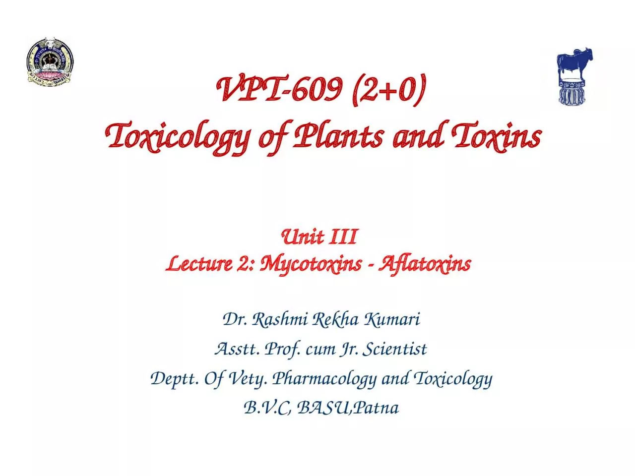 PPT-Unit III Lecture 2: Mycotoxins - Aflatoxins