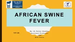AFRICAN Swine Fever   By- Dr
