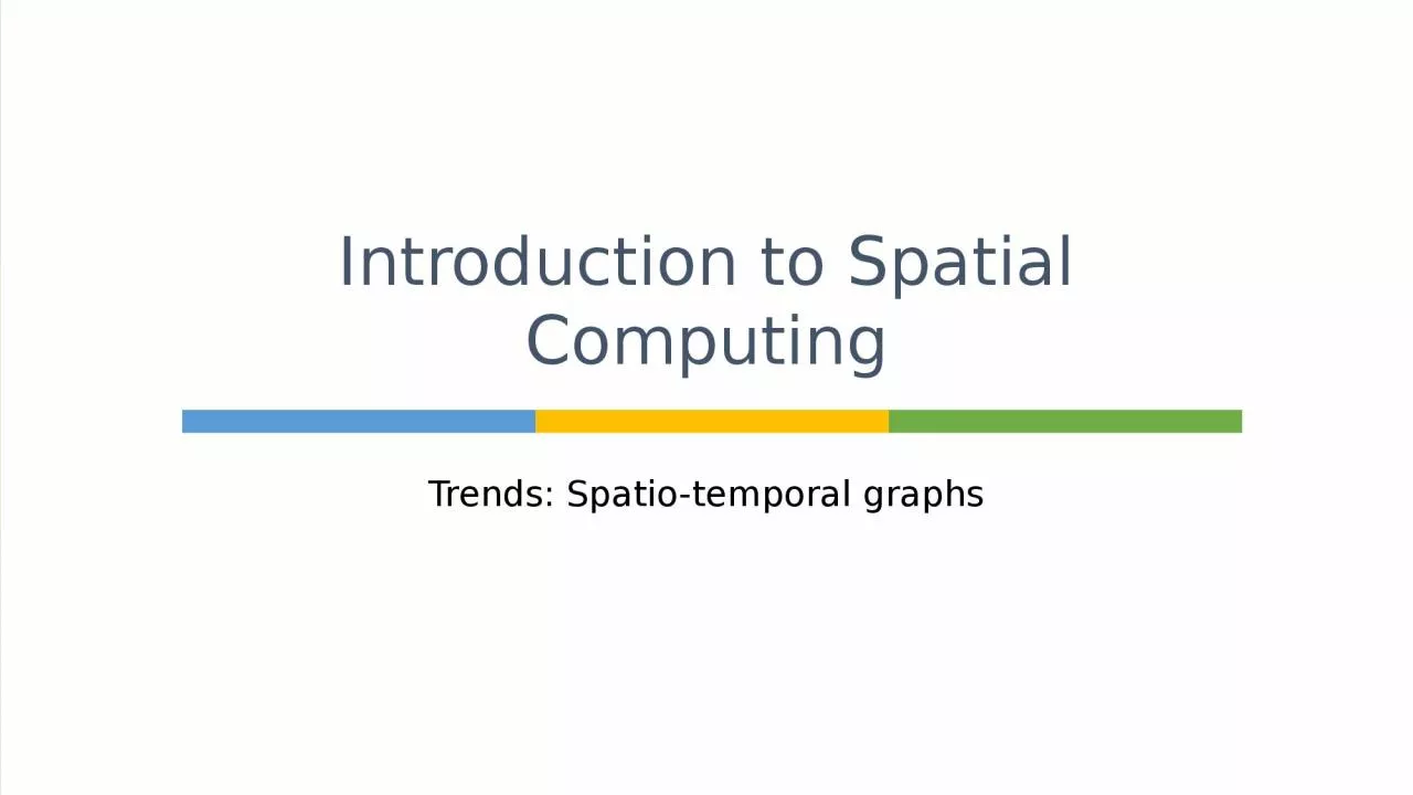 Trends:  Spatio -temporal graphs