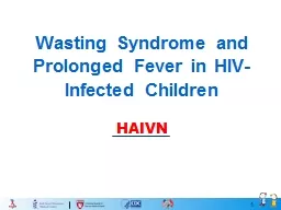 Wasting Syndrome and Prolonged Fever in HIV-Infected Children