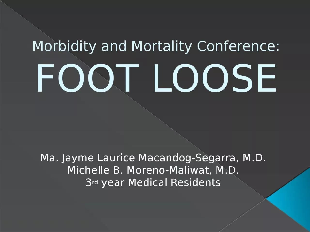 Morbidity and Mortality Conference: