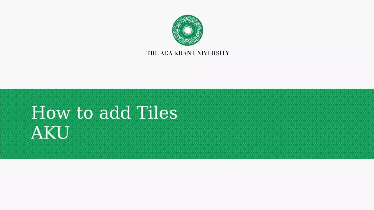 How to  add Tiles AKU Log