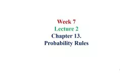 Week 7 Lecture 2 Chapter 13.
