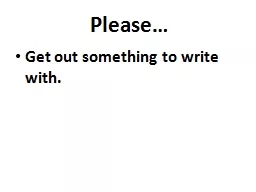 Please… Get out something to write with.