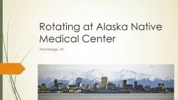 Rotating at  Alaska Native Medical Center