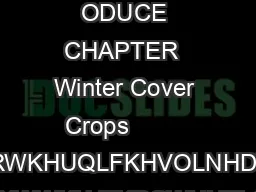  RISK MANAGE ENT UIDE FO OR GANIC P ODUCE CHAPTER  Winter Cover Crops         WLQWRRWKHUQLFKHVOLNHDVXPPHU
