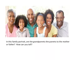 PPT-In this family portrait, are the grandparents the parents to the mother or father? How