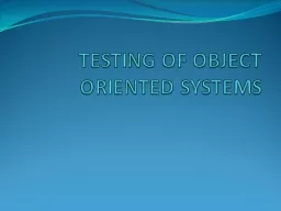 TESTING OF OBJECT ORIENTED SYSTEMS