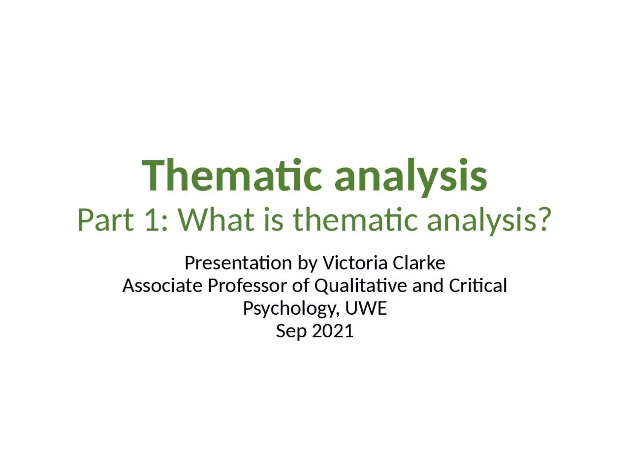 Thematic analysis Part 1: What is thematic analysis?