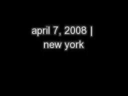 april 7, 2008 | new york