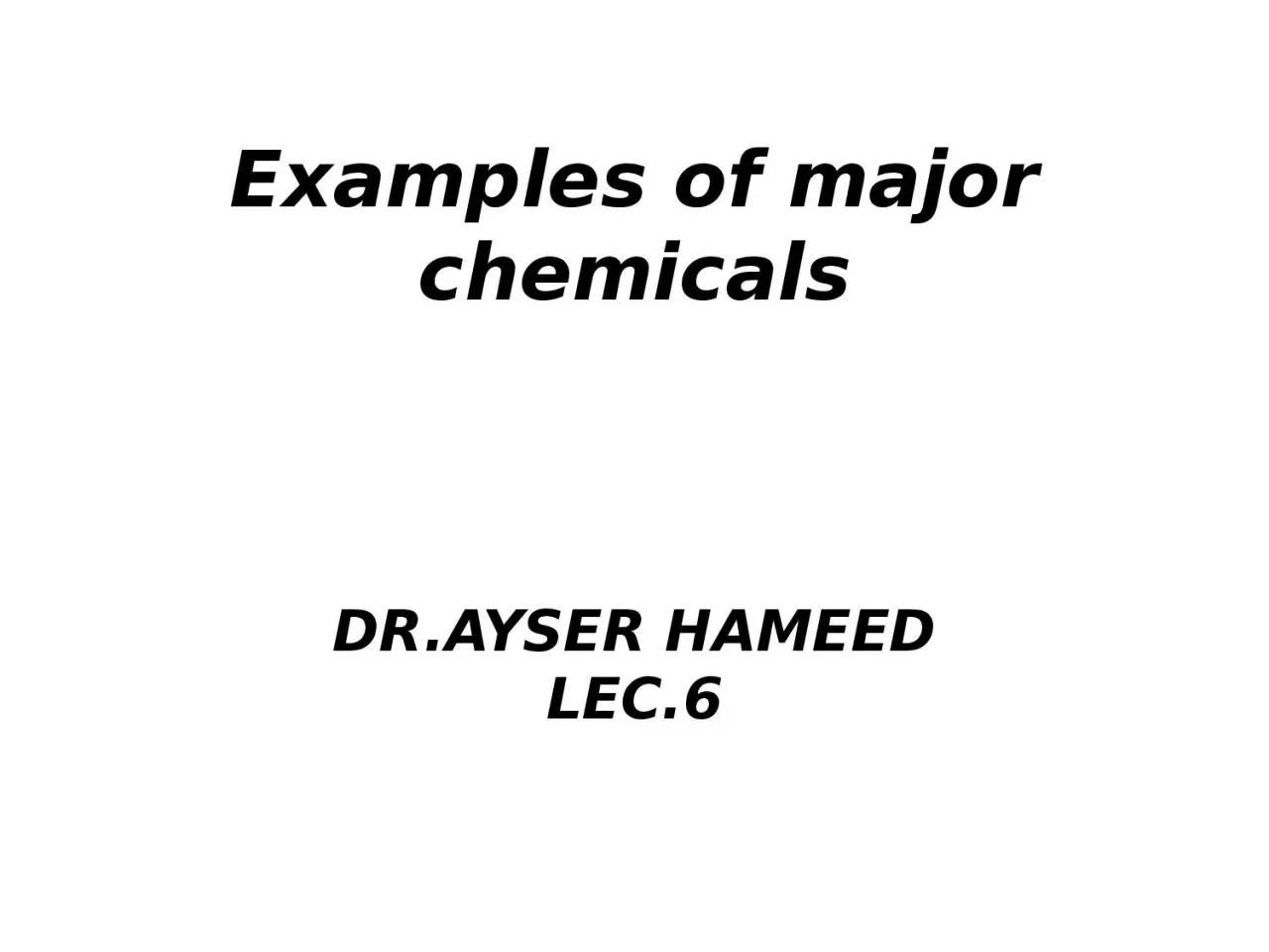 Examples of major chemicals