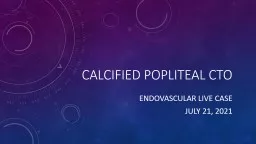 Calcified Popliteal CTO ENDOVASCULAR LIVE CASE