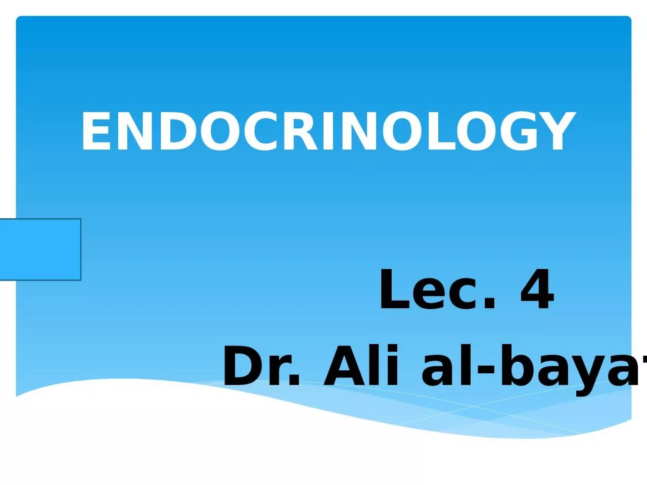 PPT-ENDOCRINOLOGY Lec. 4 Dr. Ali al-bayati