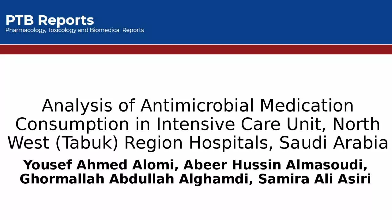 PPT-Analysis of Antimicrobial Medication Consumption in Intensive Care Unit, North West (