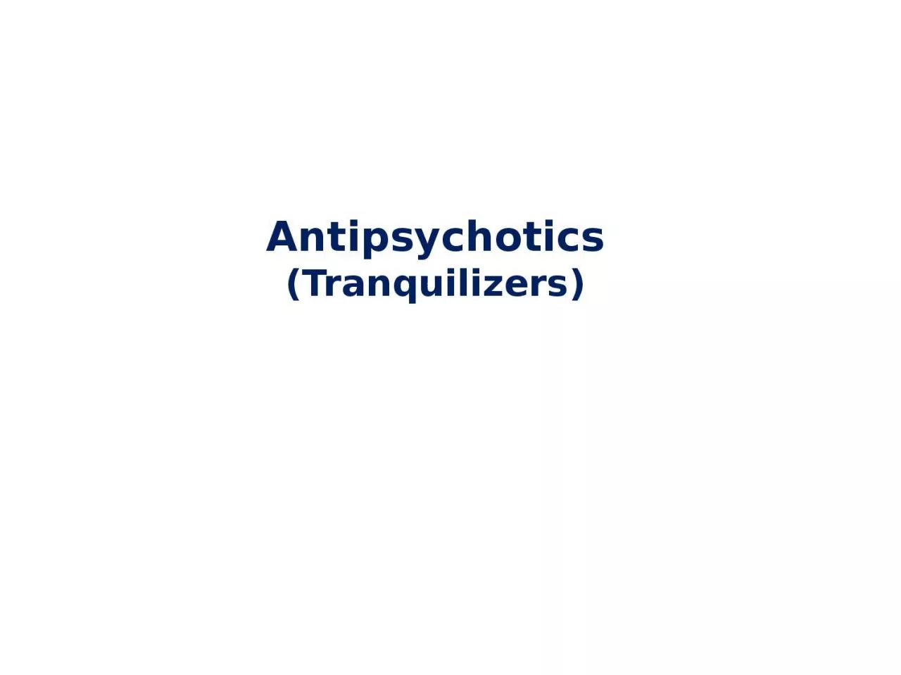 Antipsychotics (Tranquilizers)