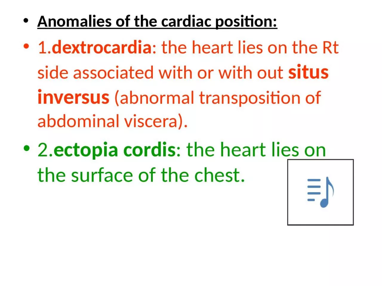 Anomalies of the cardiac position: