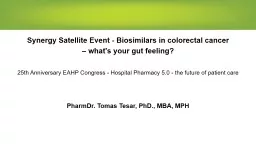 Synergy Satellite Event - Biosimilars in colorectal cancer