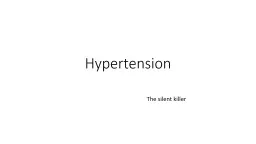 Hypertension 				The silent killer