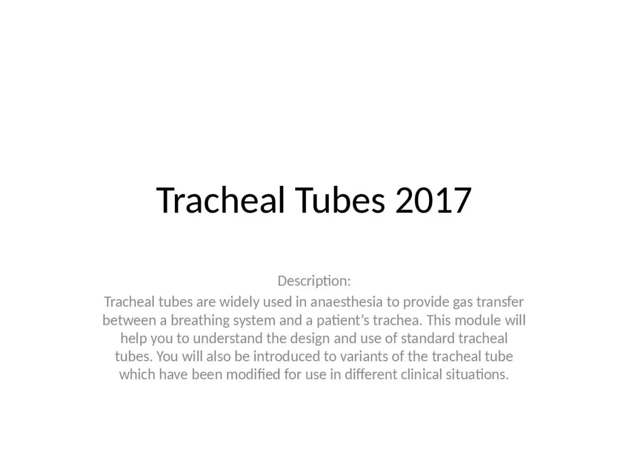 Tracheal Tubes 2017 Description: